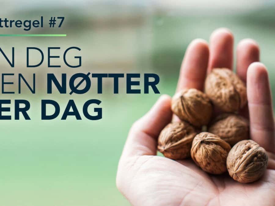 Matvettregel #7 – Unn deg noen nøtter hver dag