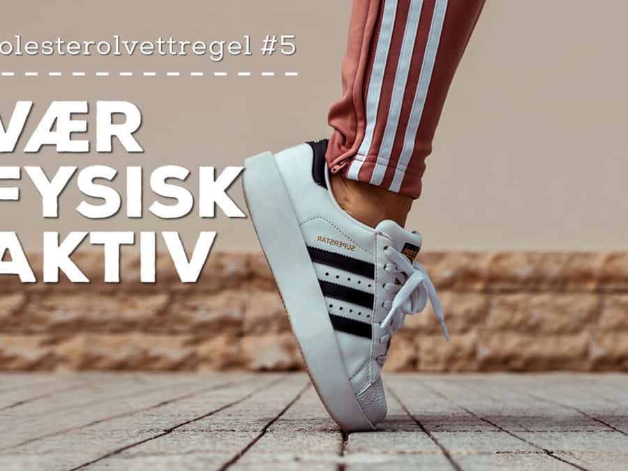 Kolesterolvettregel #5 – Vær fysisk aktiv